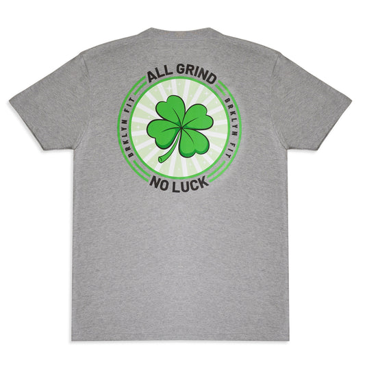 ALL GRIND NO LUCK - T-SHIRT